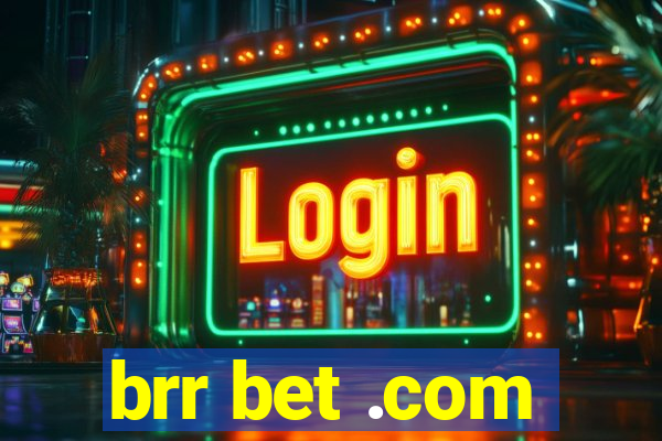 brr bet .com